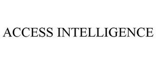 ACCESS INTELLIGENCE