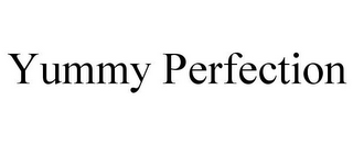 YUMMY PERFECTION