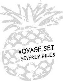 VOYAGE SET BEVERLY HILLS