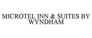 MICROTEL INN & SUITES BY WYNDHAM