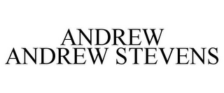 ANDREW ANDREW STEVENS