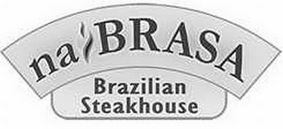 NA BRASA BRAZILIAN STEAKHOUSE