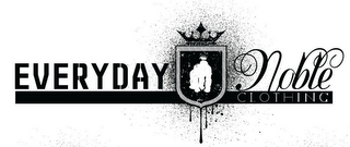 EVERYDAY NOBLE CLOTHING