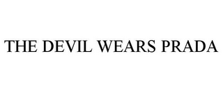 THE DEVIL WEARS PRADA