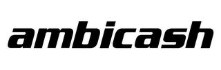 AMBICASH