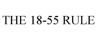 THE 18-55 RULE