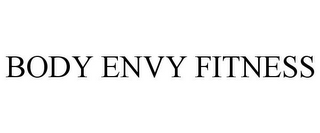 BODY ENVY FITNESS