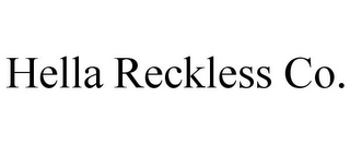 HELLA RECKLESS CO.