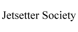 JETSETTER SOCIETY