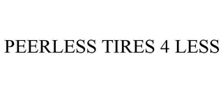 PEERLESS TIRES 4 LESS