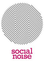 SOCIAL NOISE