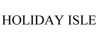 HOLIDAY ISLE