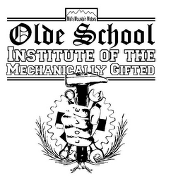 MEL'S MOUNTAIN MOTORS OLDE SCHOOL INSTITUTE OF THE MECHANICALLY GIFTED LOVE