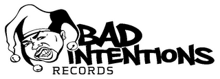 BAD INTENTIONS RECORDS