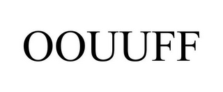 OOUUFF