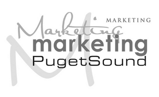 M MARKETING MARKETING MARKETING PUGET SOUND