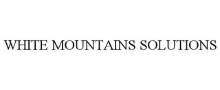 WHITE MOUNTAINS SOLUTIONS