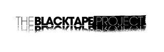 THE BLACK TAPE PROJECT