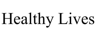 HEALTHY LIVES