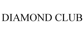 DIAMOND CLUB