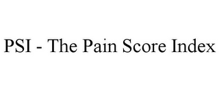 PSI - THE PAIN SCORE INDEX