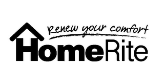 HOMERITE RENEW YOUR COMFORT