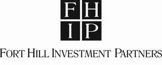 FHIP FORT HILL INVESTMENT PARTNERS