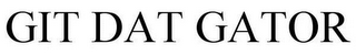 GIT DAT GATOR
