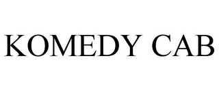 KOMEDY CAB