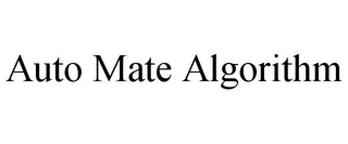 AUTO MATE ALGORITHM