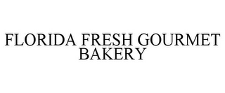 FLORIDA FRESH GOURMET BAKERY