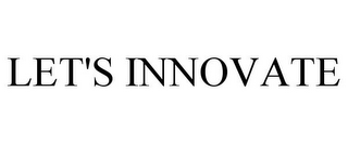 LET'S INNOVATE