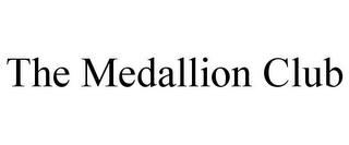 THE MEDALLION CLUB