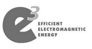 E3 EFFICIENT ELECTROMAGNETIC ENERGY