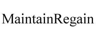 MAINTAINREGAIN