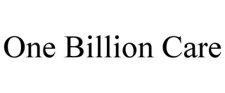 ONE BILLION CARE