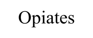 OPIATES