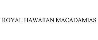 ROYAL HAWAIIAN MACADAMIAS