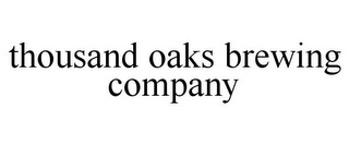 THOUSAND OAKS BREWING COMPANY