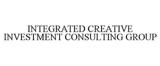 INTEGRATED CREATIVE INVESTMENT CONSULTING GROUP