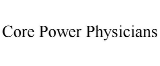CORE POWER PHYSICIANS