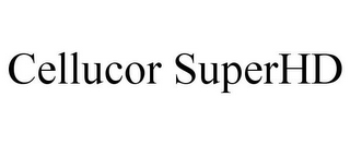 CELLUCOR SUPERHD