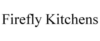 FIREFLY KITCHENS