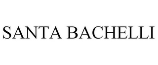 SANTA BACHELLI