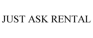 JUST ASK RENTAL