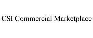 CSI COMMERCIAL MARKETPLACE