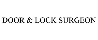 DOOR & LOCK SURGEON