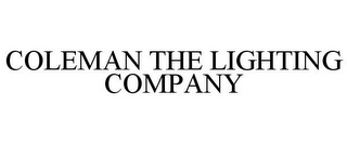 COLEMAN THE LIGHTING COMPANY
