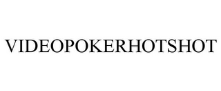 VIDEOPOKERHOTSHOT