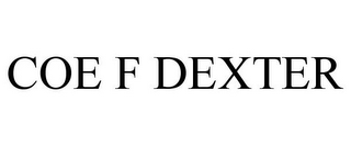 COE F DEXTER